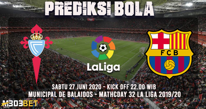 Prediksi Celta Vigo vs Barcelona 27 Juni 2020